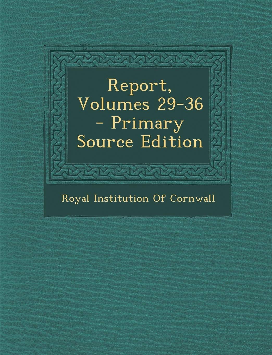 Report, Volumes 29-36 Politics & History