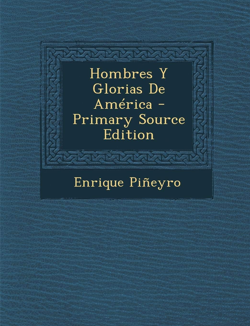 Hombres y Glorias de America Contemporary literature