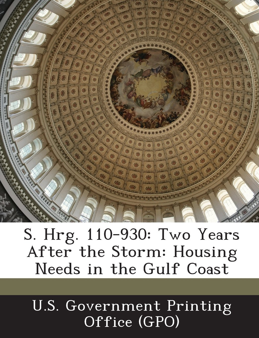 S. Hrg. 110-930: Two Years After the Storm: Housing Needs in the Gulf Coast Politics & History