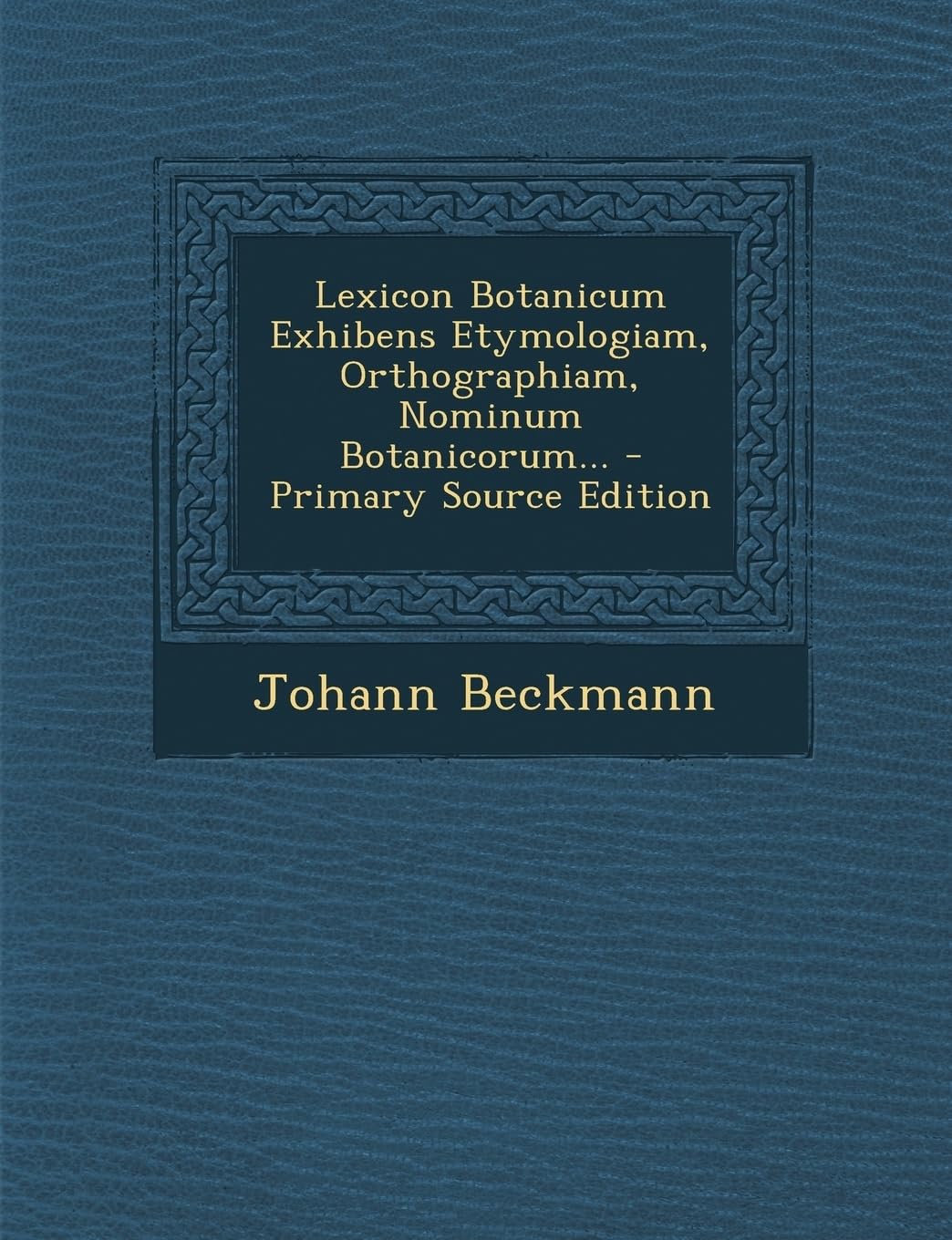 Lexicon Botanicum Exhibens Etymologiam, Orthographiam, Nominum Botanicorum... Politics & History