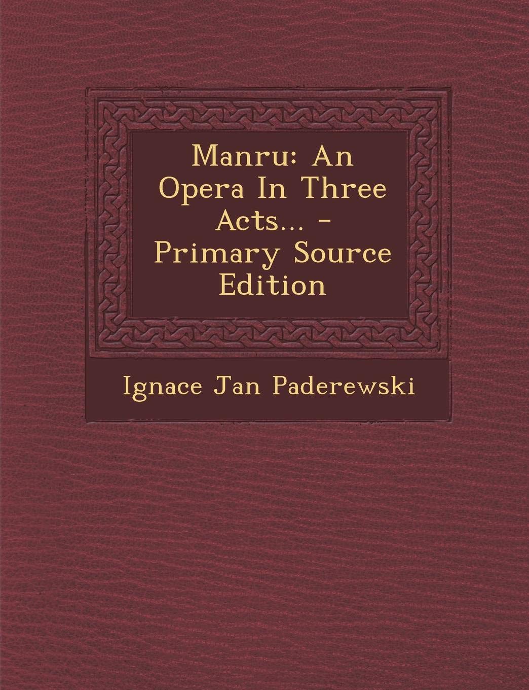 Product Image: Manru: An Opera in Three Acts... - Primary Source Edition