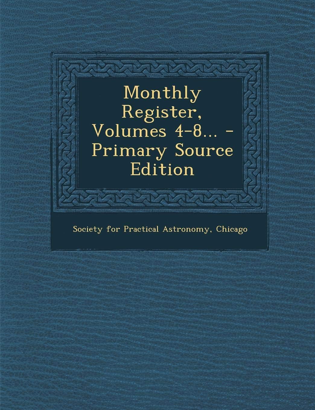 Monthly Register, Volumes 4-8... Politics & History