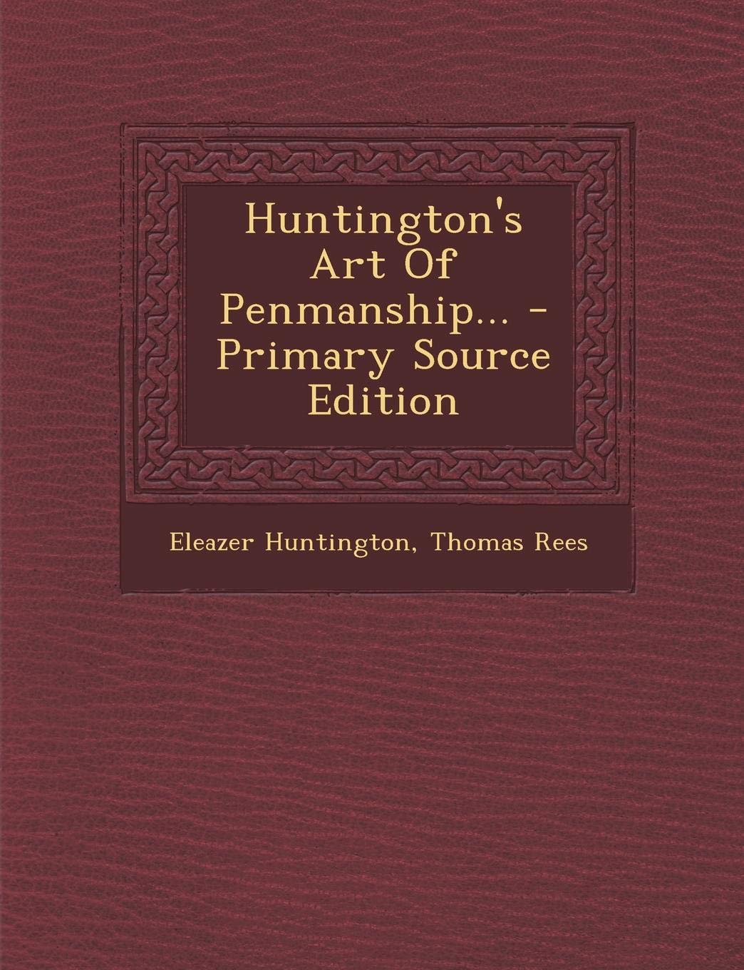 Huntington's Art of Penmanship... Politics & History
