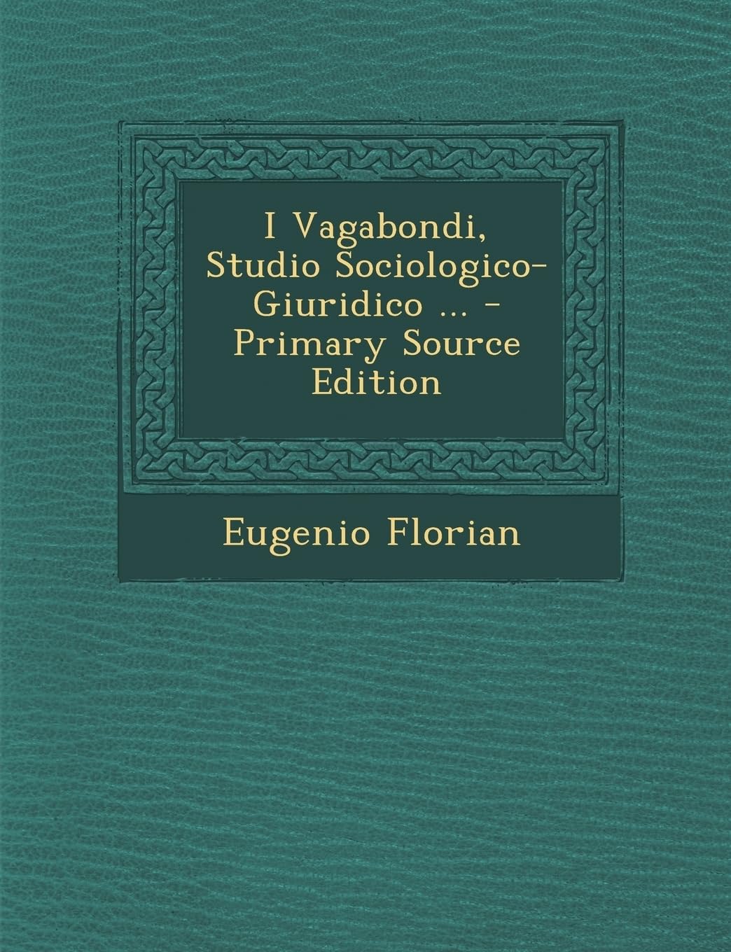 I Vagabondi, Studio Sociologico-Giuridico ... Psychology