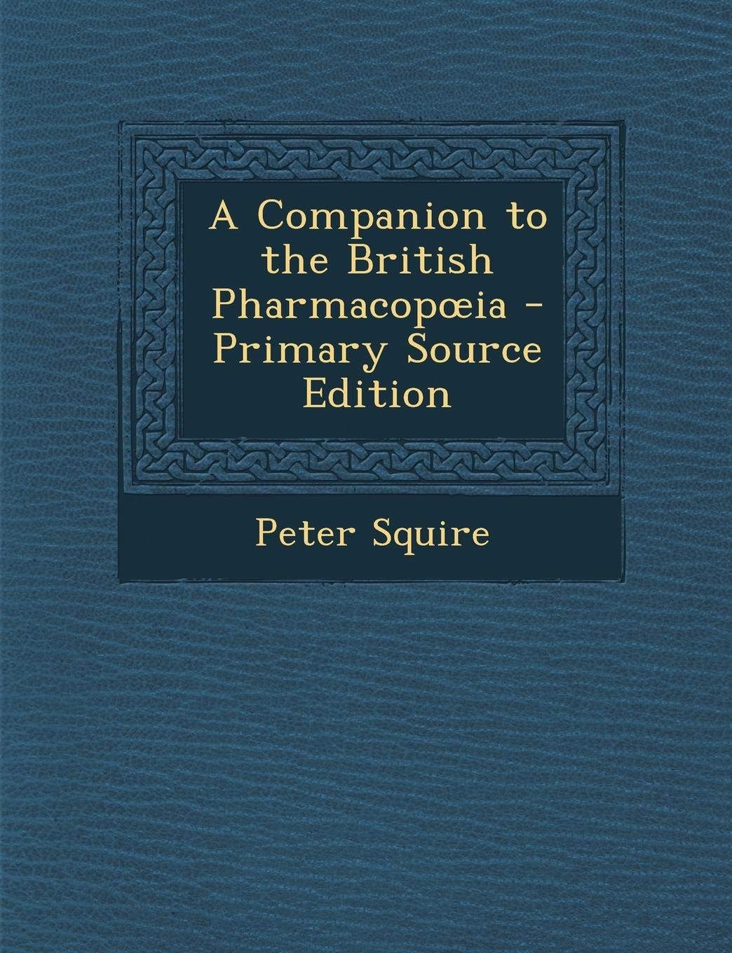 A Companion to the British Pharmacop Ia book