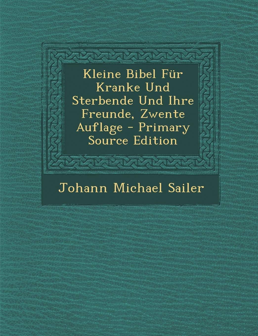 Kleine Bibel Fur Kranke Und Sterbende Und Ihre Freunde, Zwente Auflage Politics & History