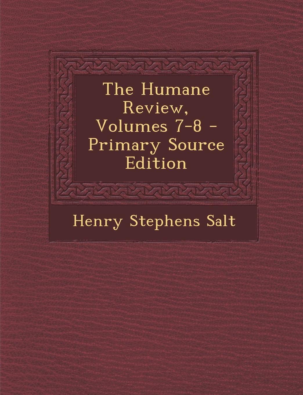 The Humane Review, Volumes 7-8 - Primary Source Edition Mathematics
