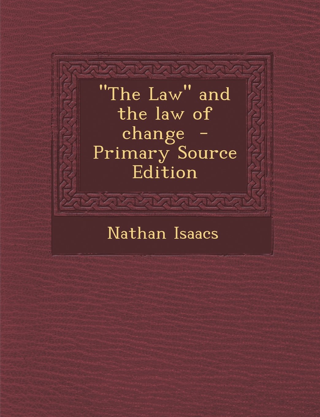 "The Law" and the law of change Politics & History