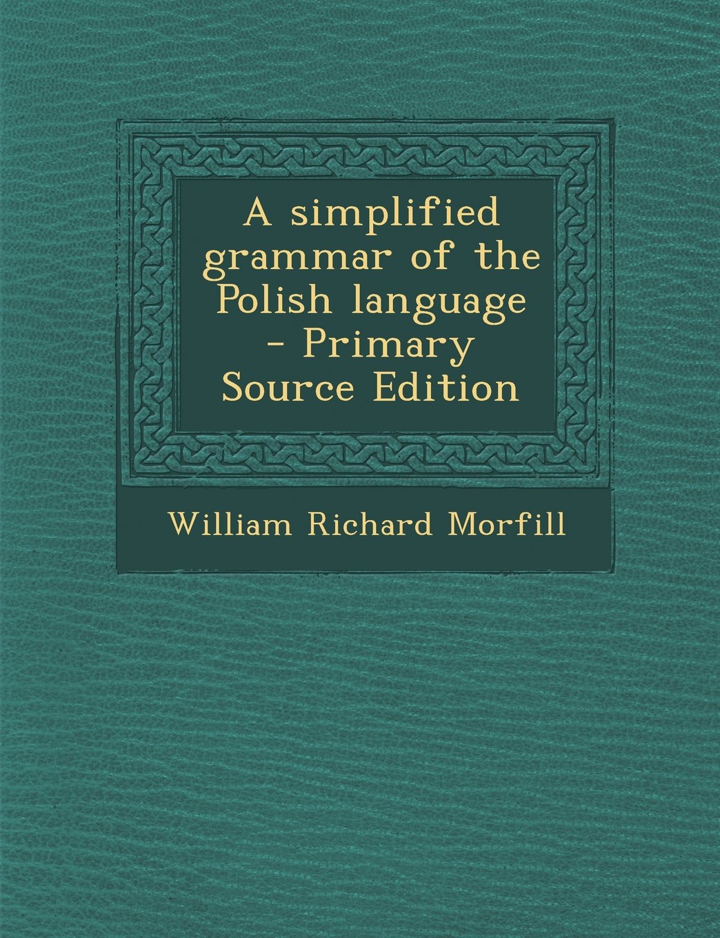 A simplified grammar of the Polish language Politics & History