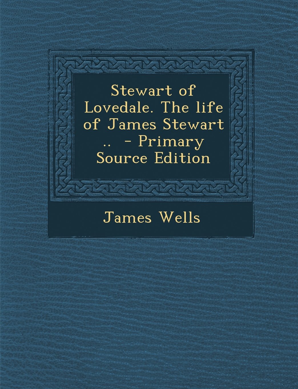 Stewart of Lovedale. the Life of James Stewart .. - Primary Source Edition Politics & History