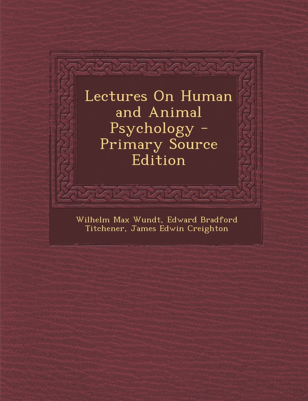 Lectures On Human and Animal Psychology - Primary Source Edition Medicine