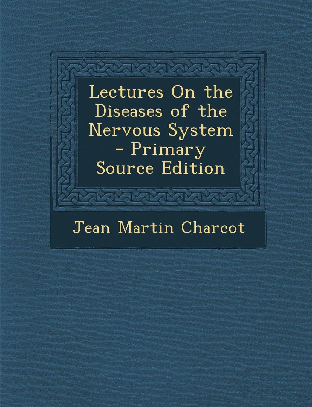 Lectures On the Diseases of the Nervous System Politics & History