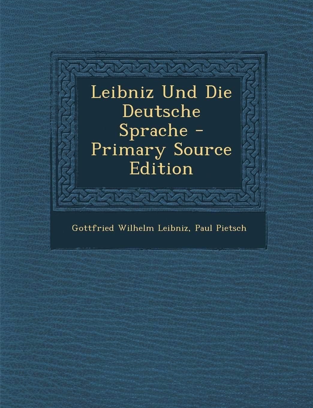 Leibniz Und Die Deutsche Sprache - Primary Source Edition Books