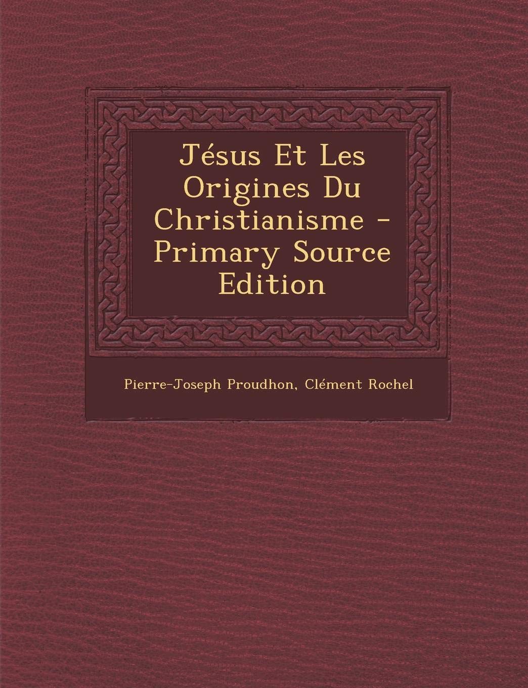 Jesus Et Les Origines Du Christianisme - Primary Source Edition Religion & Esotericism