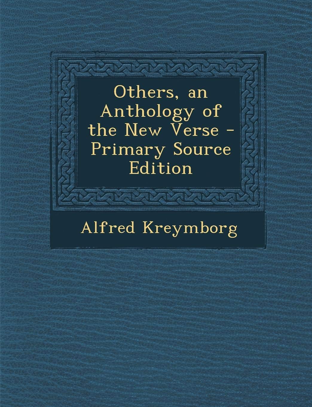 Others, an Anthology of the New Verse - Primary Source Edition Children's books