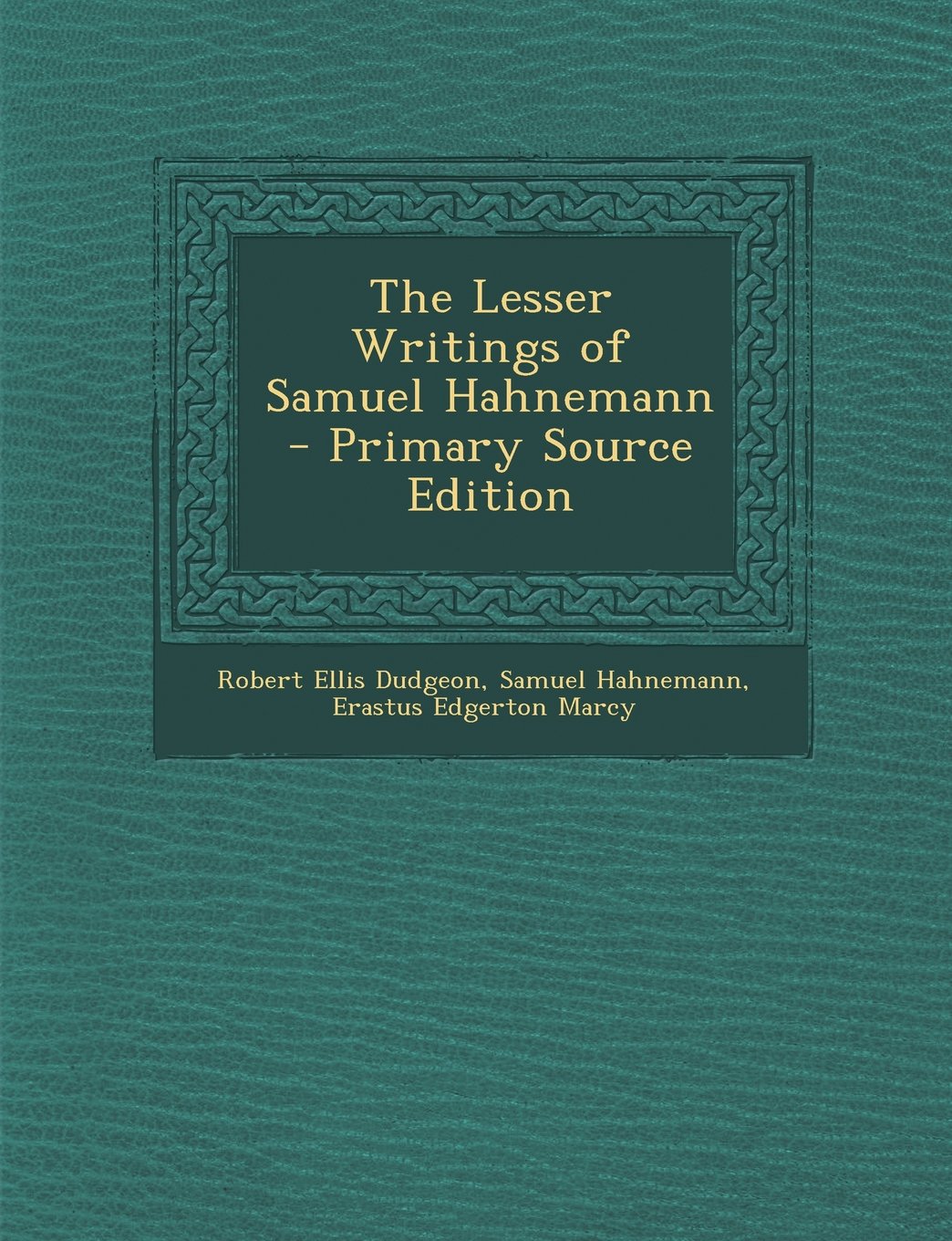 The Lesser Writings of Samuel Hahnemann Health, Nutrition & Fitness