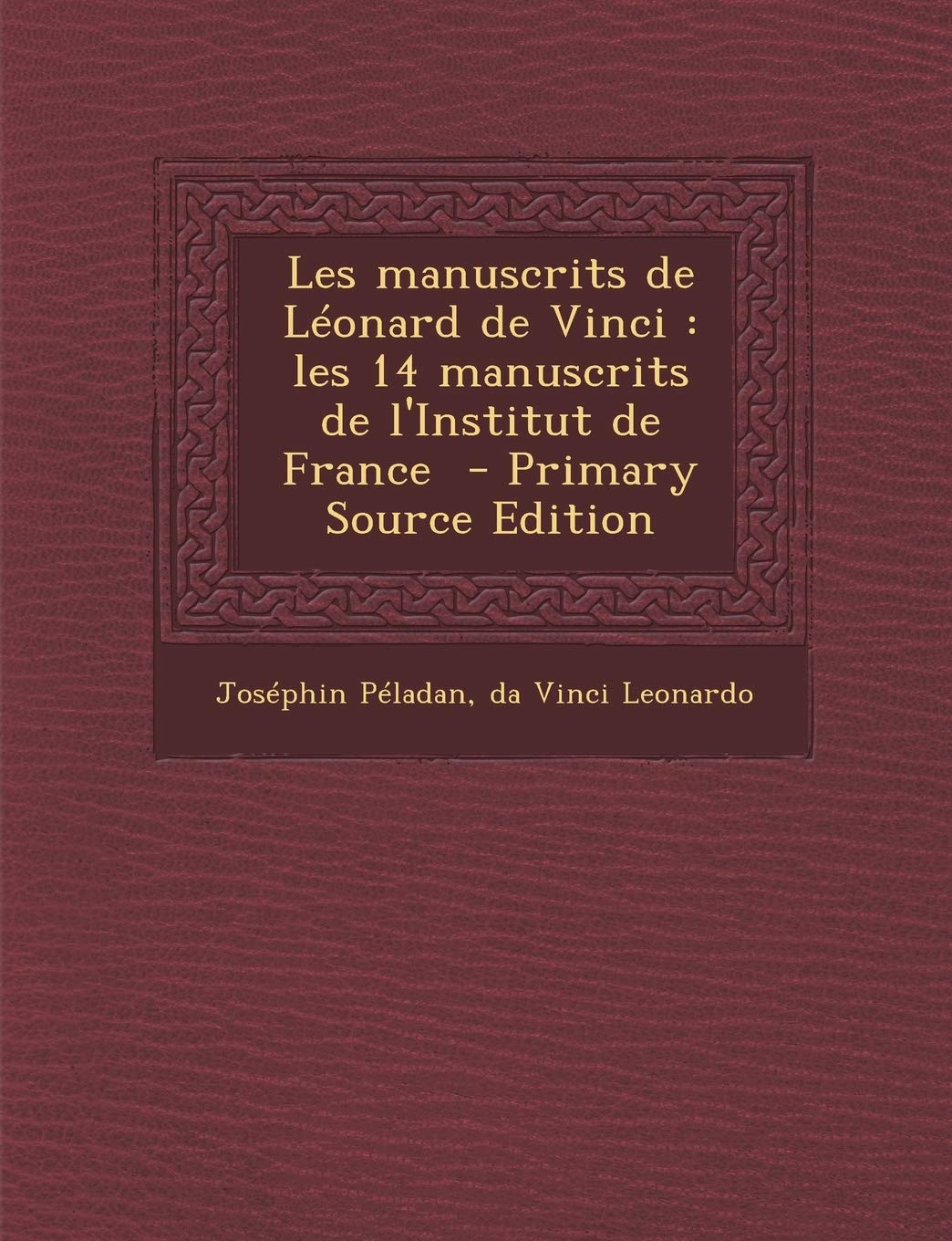Les manuscrits de Léonard de Vinci: les 14 manuscrits de l'Institut de France book