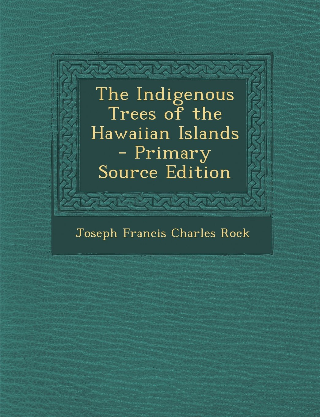 The Indigenous Trees of the Hawaiian Islands - Primary Source Edition Children's books
