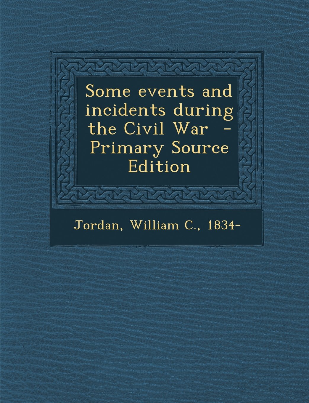 Some events and incidents during the Civil War Politics & History