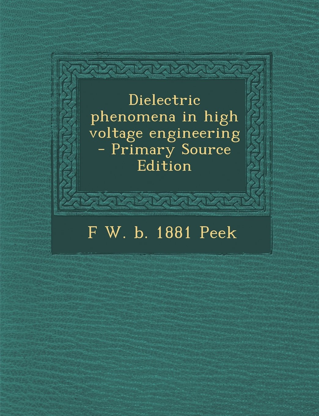 Dielectric phenomena in high voltage engineering Politics & History