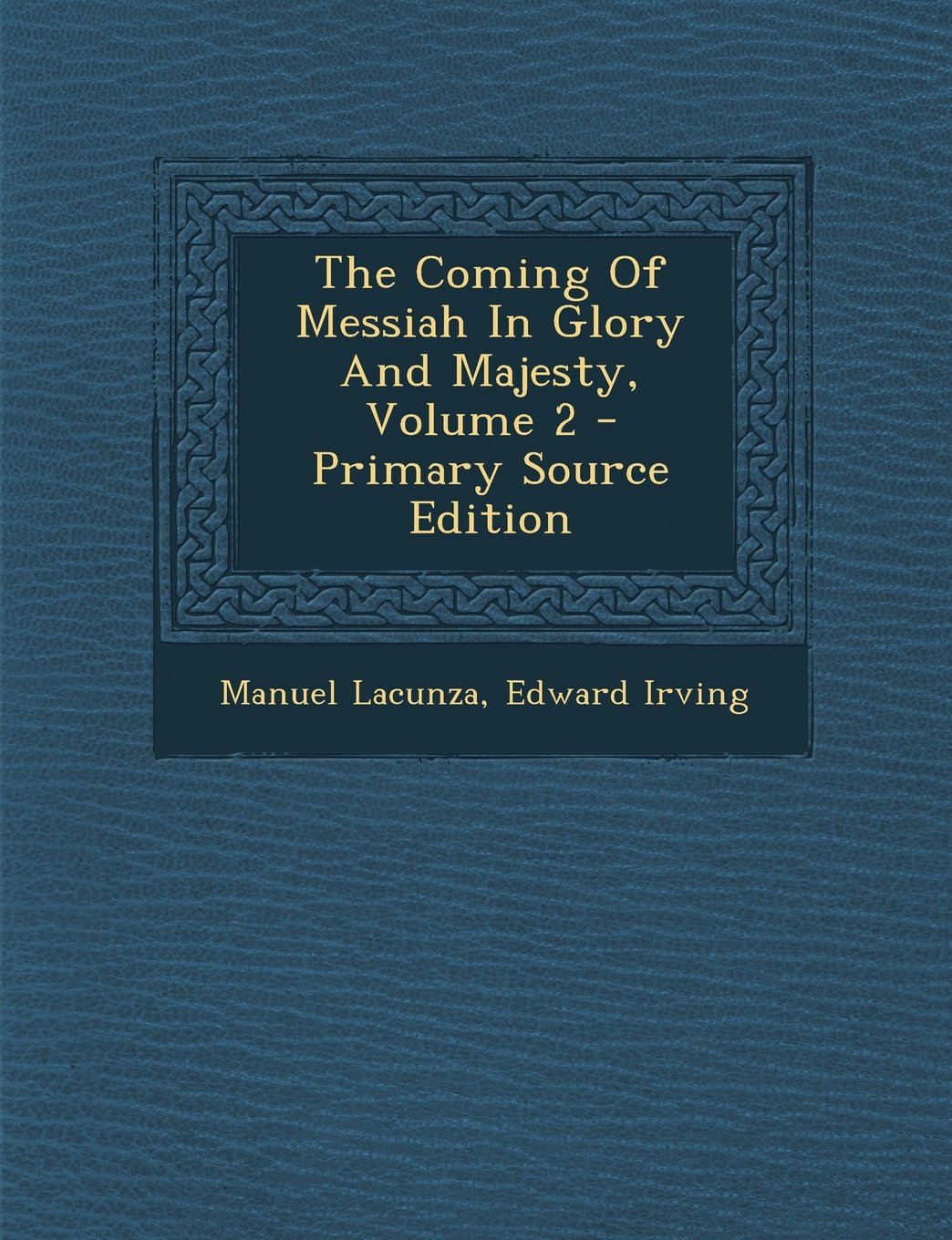 The Coming Of Messiah In Glory And Majesty, Volume 2 Politics & History
