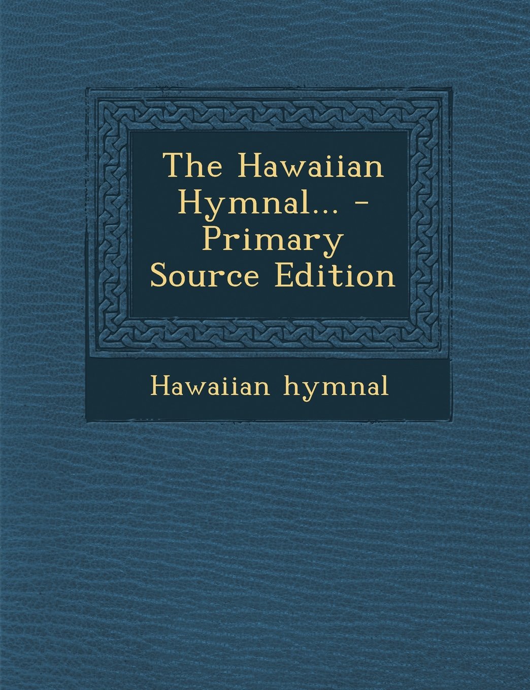 The Hawaiian Hymnal... Politics & History