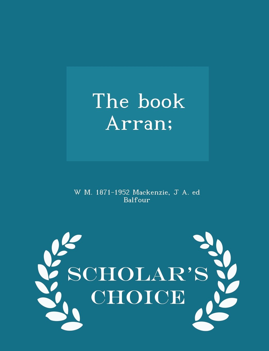The book Arran; - Scholar's Choice Edition Politics & History