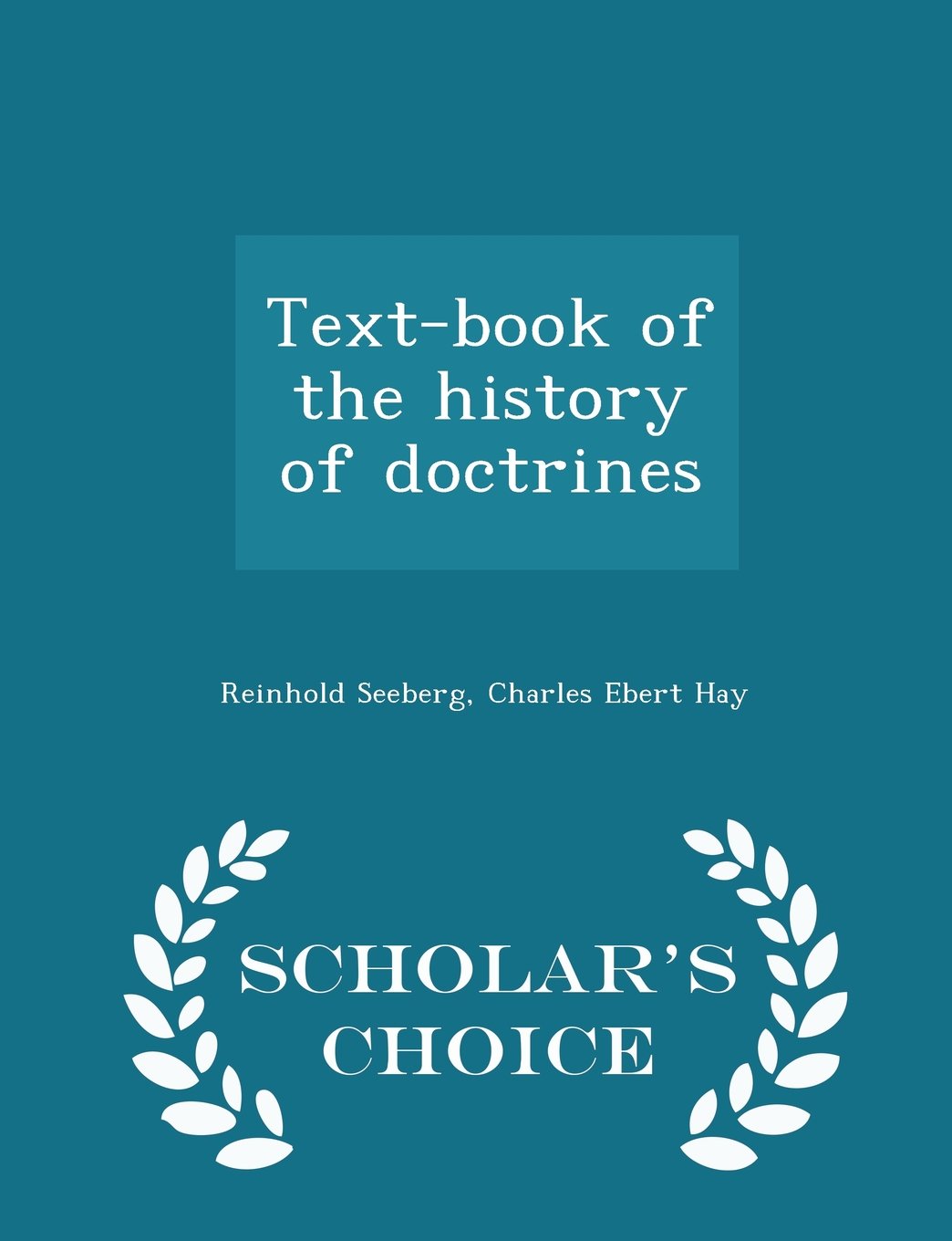 Text-book of the history of doctrines - Scholar's Choice Edition Politics & History