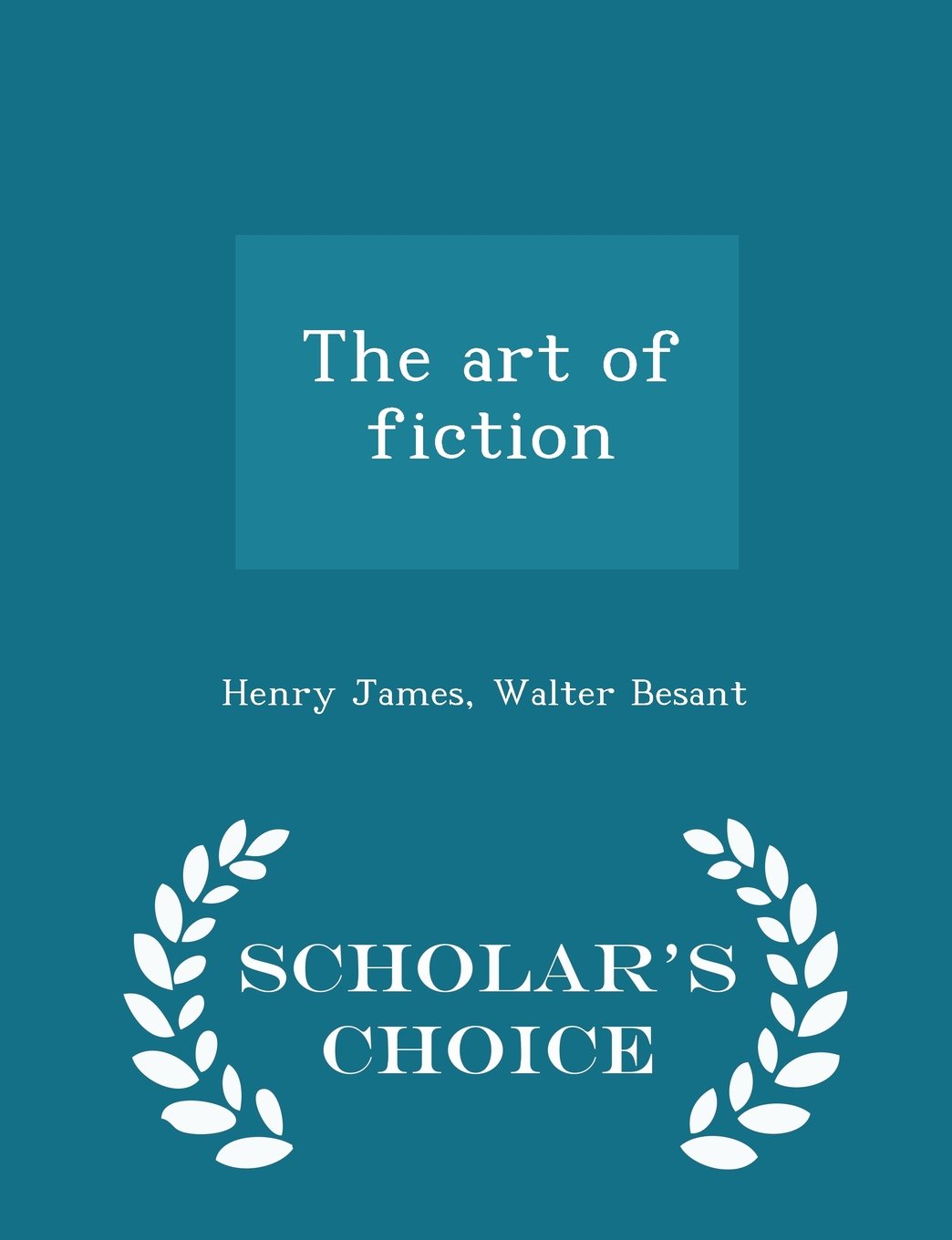 The art of fiction - Scholar's Choice Edition Politics & History