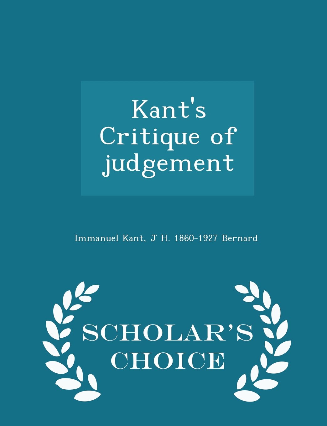 Kant's Critique of judgement - Scholar's Choice Edition Politics & History