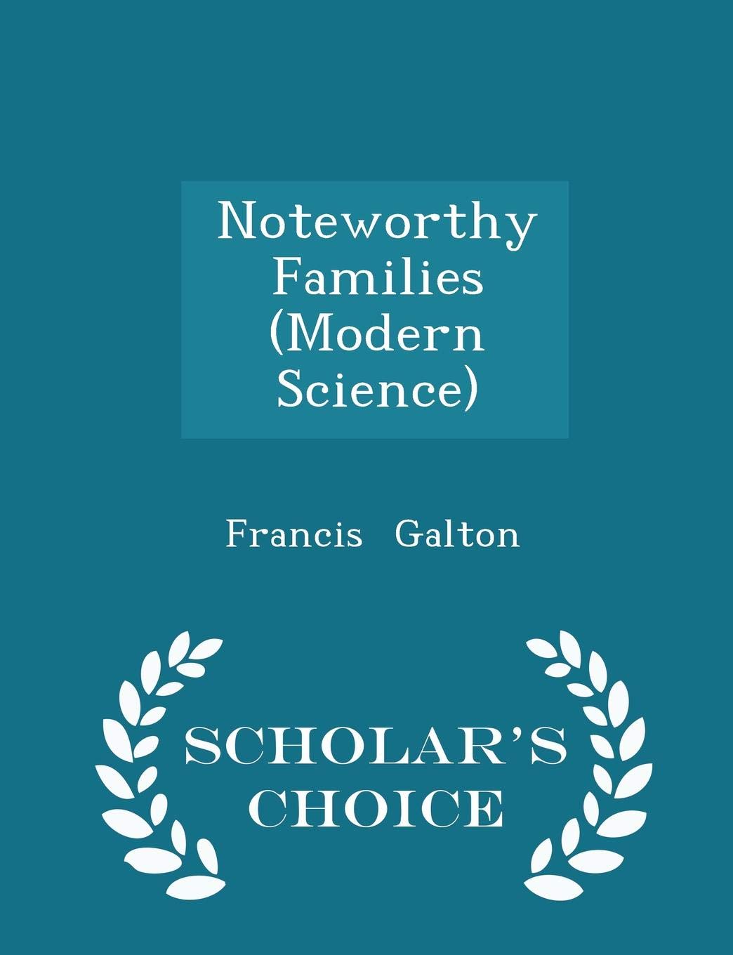 Noteworthy Families (Modern Science) - Scholar's Choice Edition Business & Technology