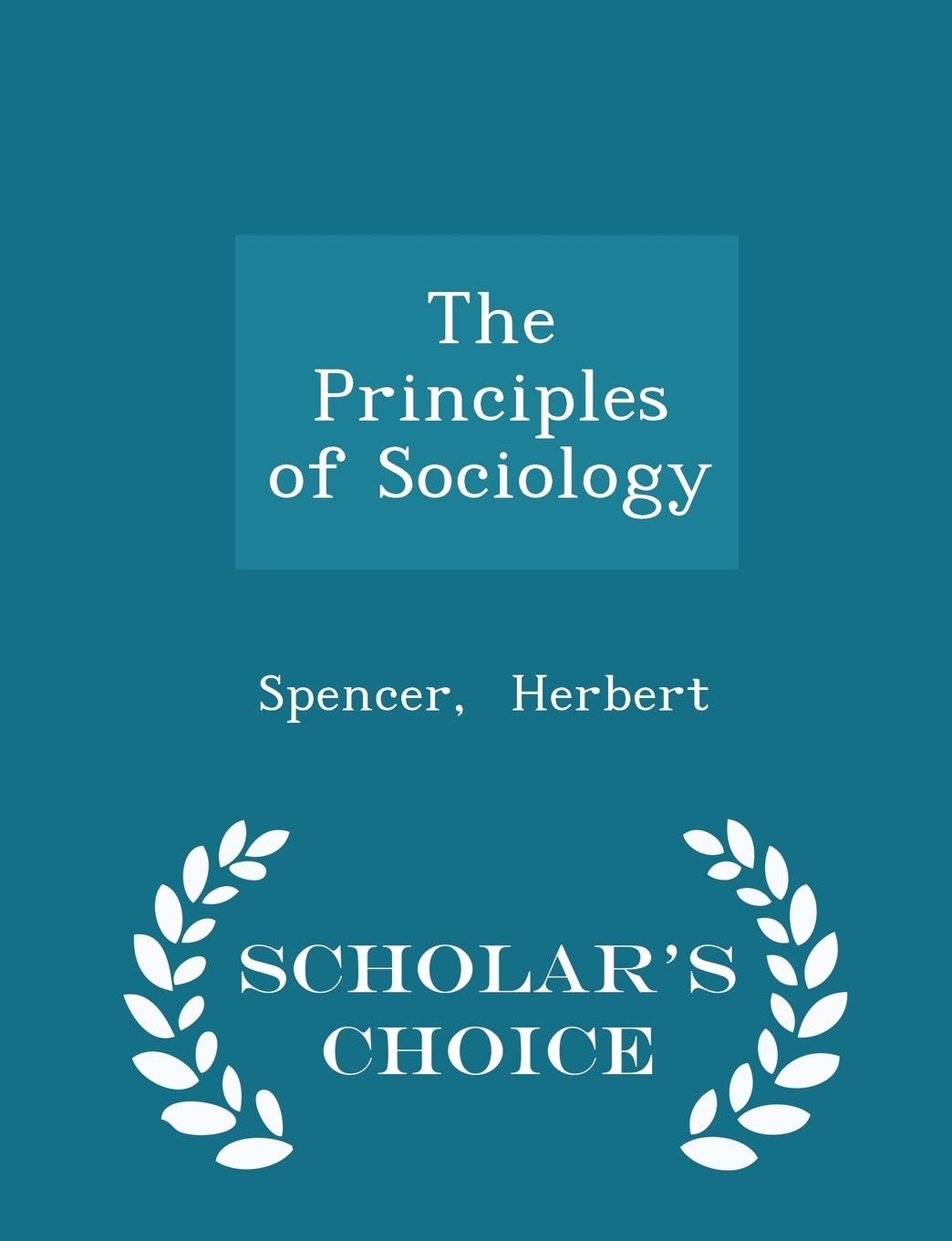 The Principles of Sociology - Scholar's Choice Edition book