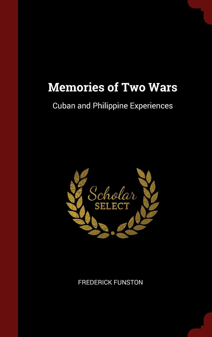 Memories of Two Wars: Cuban and Philippine Experiences Memories