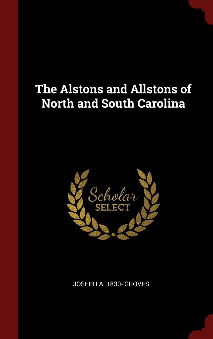 The Alstons and Allstons of North and South Carolina Contemporary literature