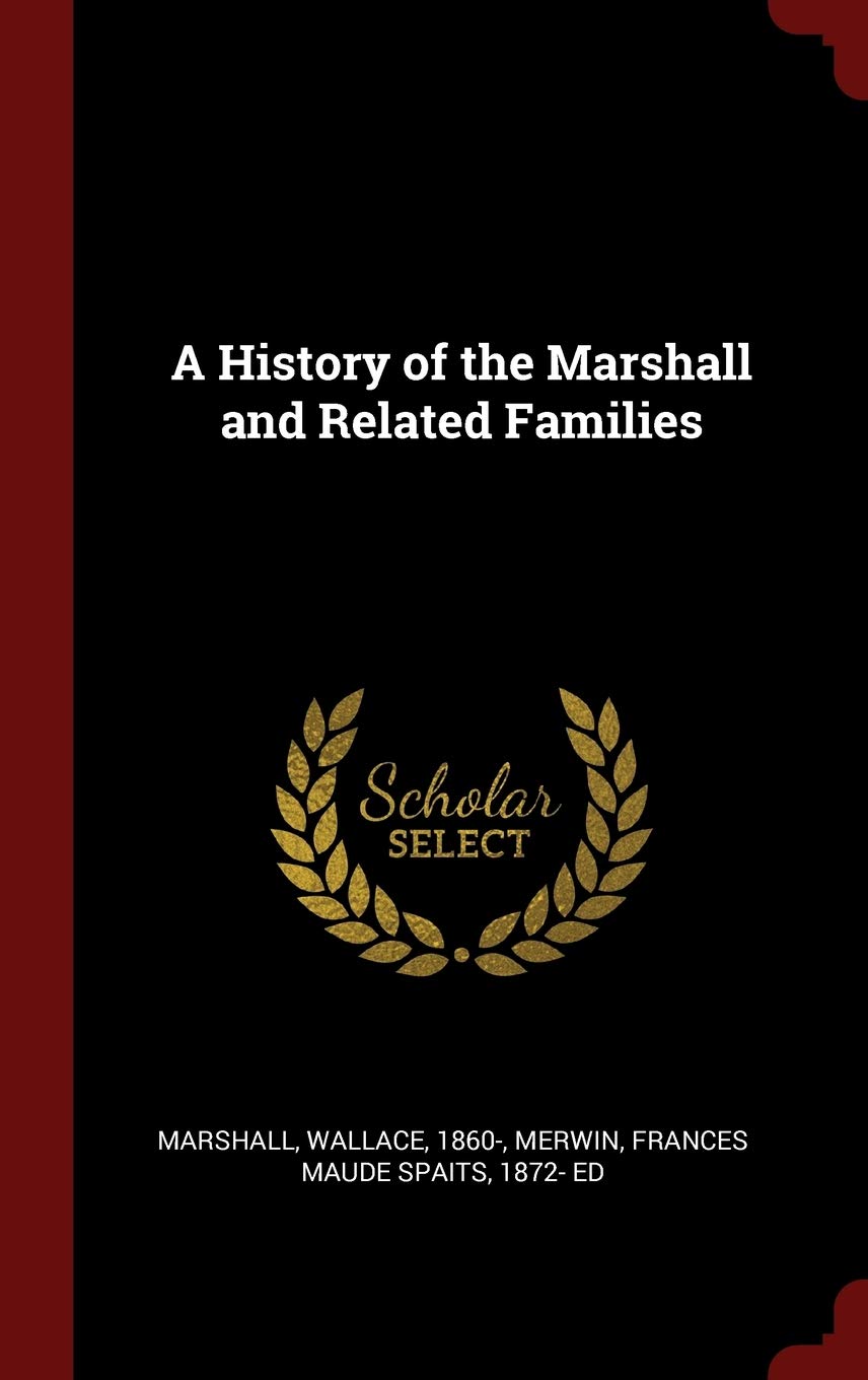 A History of the Marshall and Related Families Leisure, Home & Garden