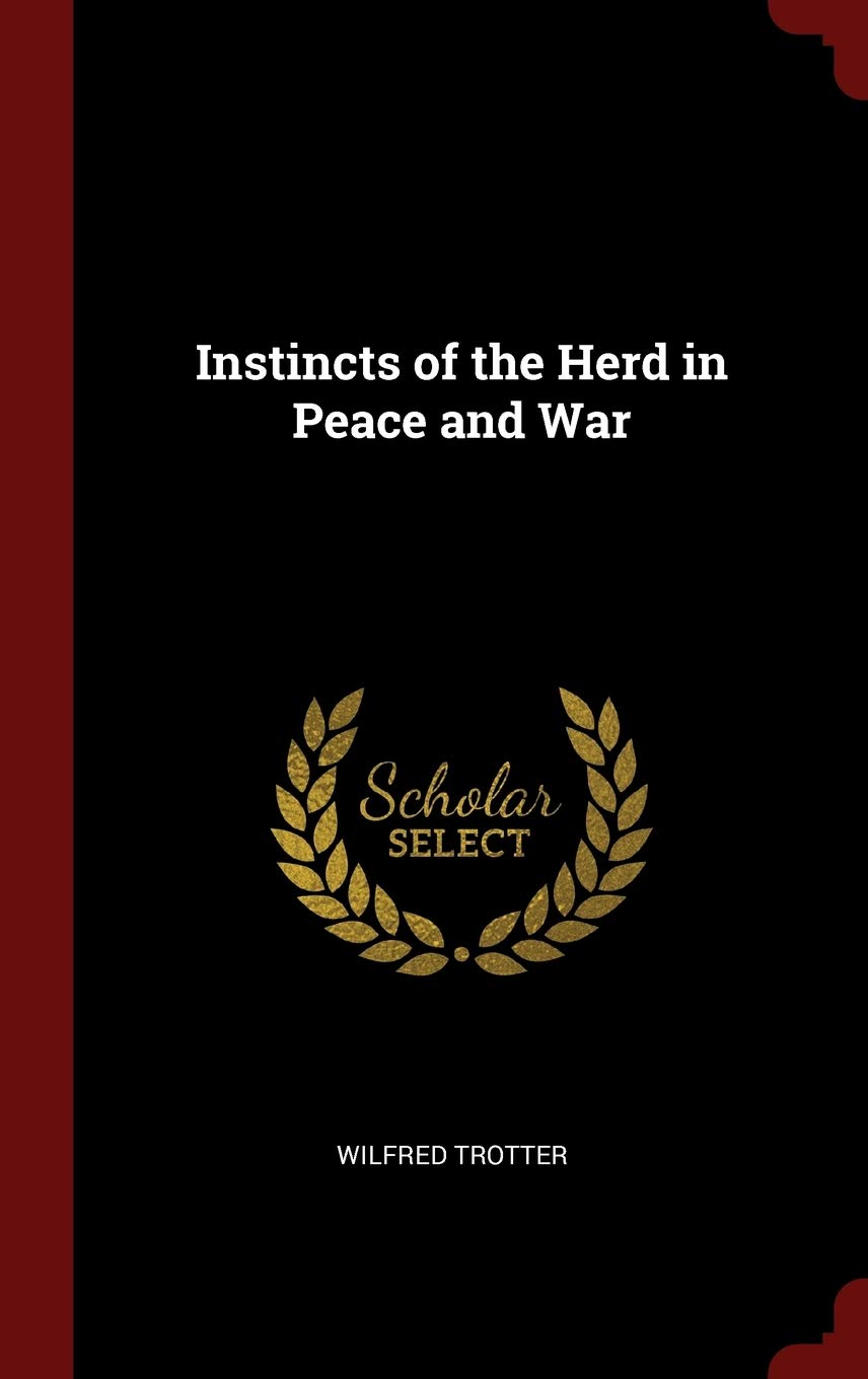Instincts of the Herd in Peace and War Business, Finance & Career