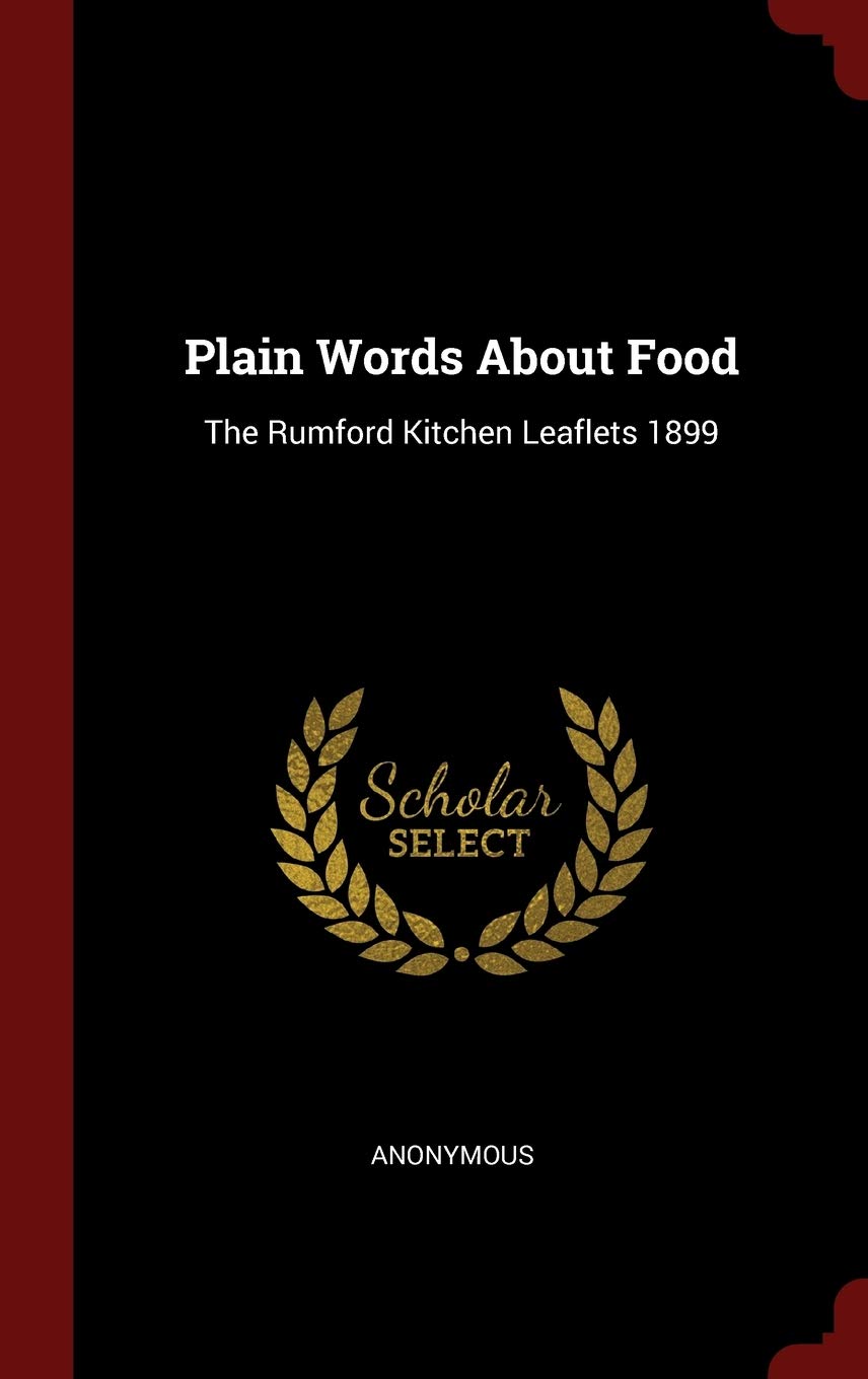 Product Image: Plain Words about Food: The Rumford Kitchen Leaflets 1899
