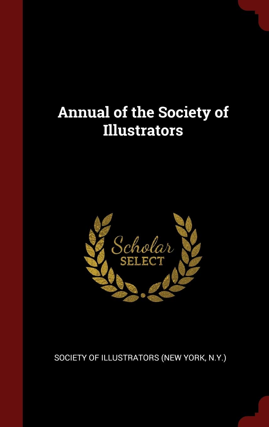 Annual of the Society of Illustrators Film, Art & Culture
