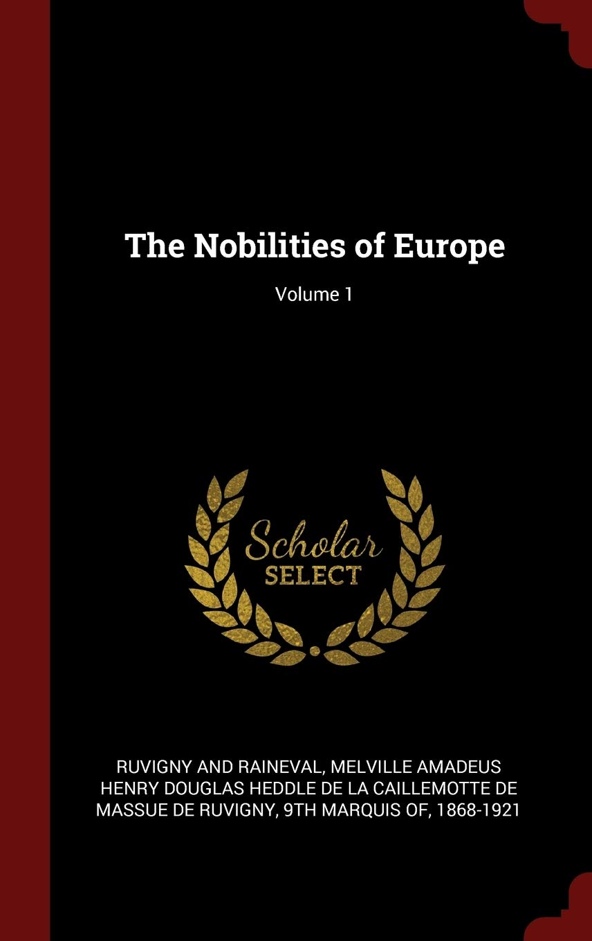 The Nobilities of Europe; Volume 1 Politics & History