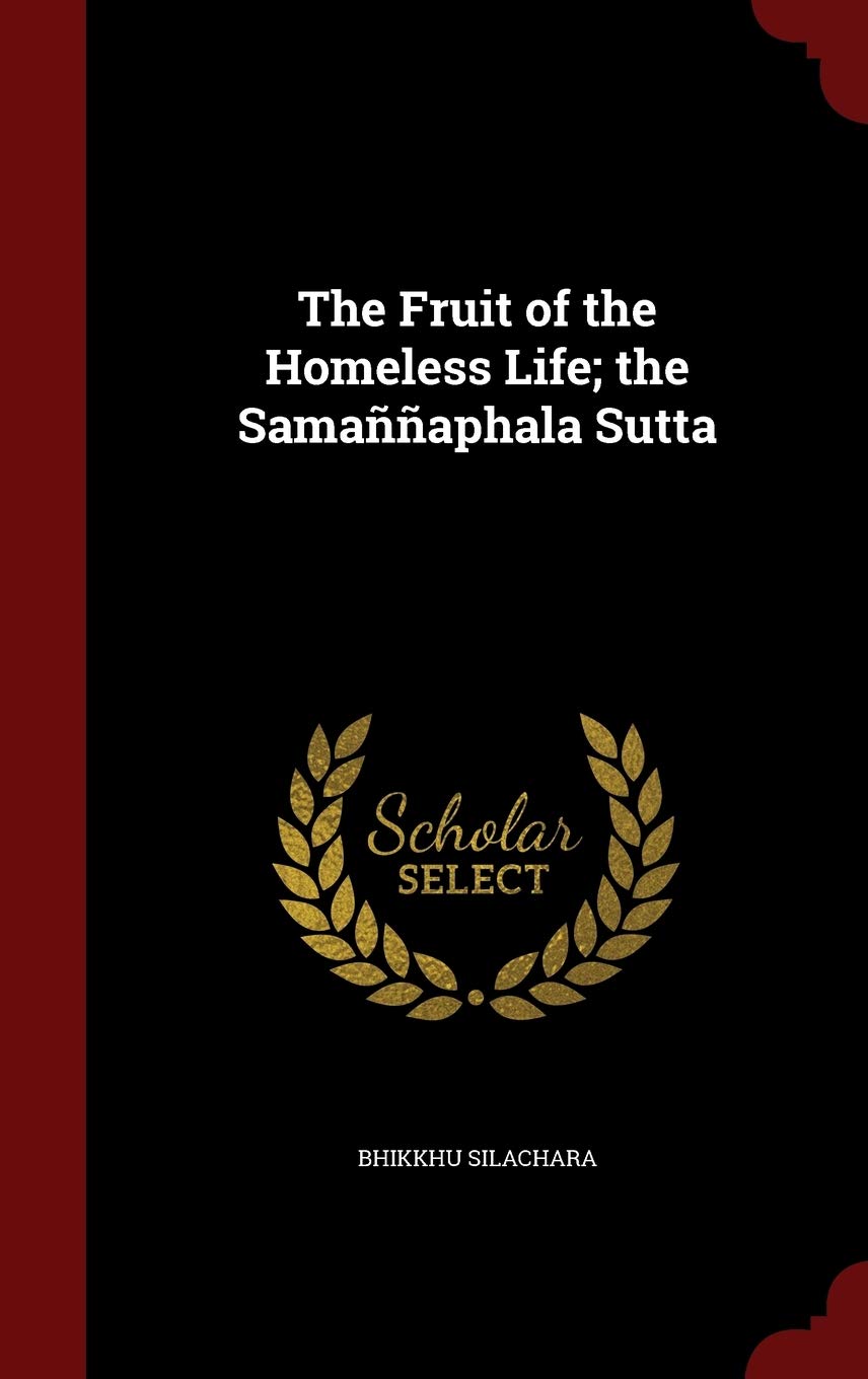 The Fruit of the Homeless Life; The Samaññaphala Sutta Politics & History