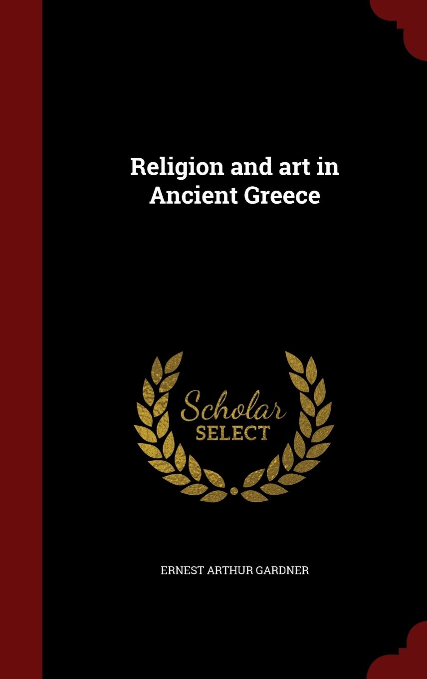 Religion and Art in Ancient Greece Politics & History