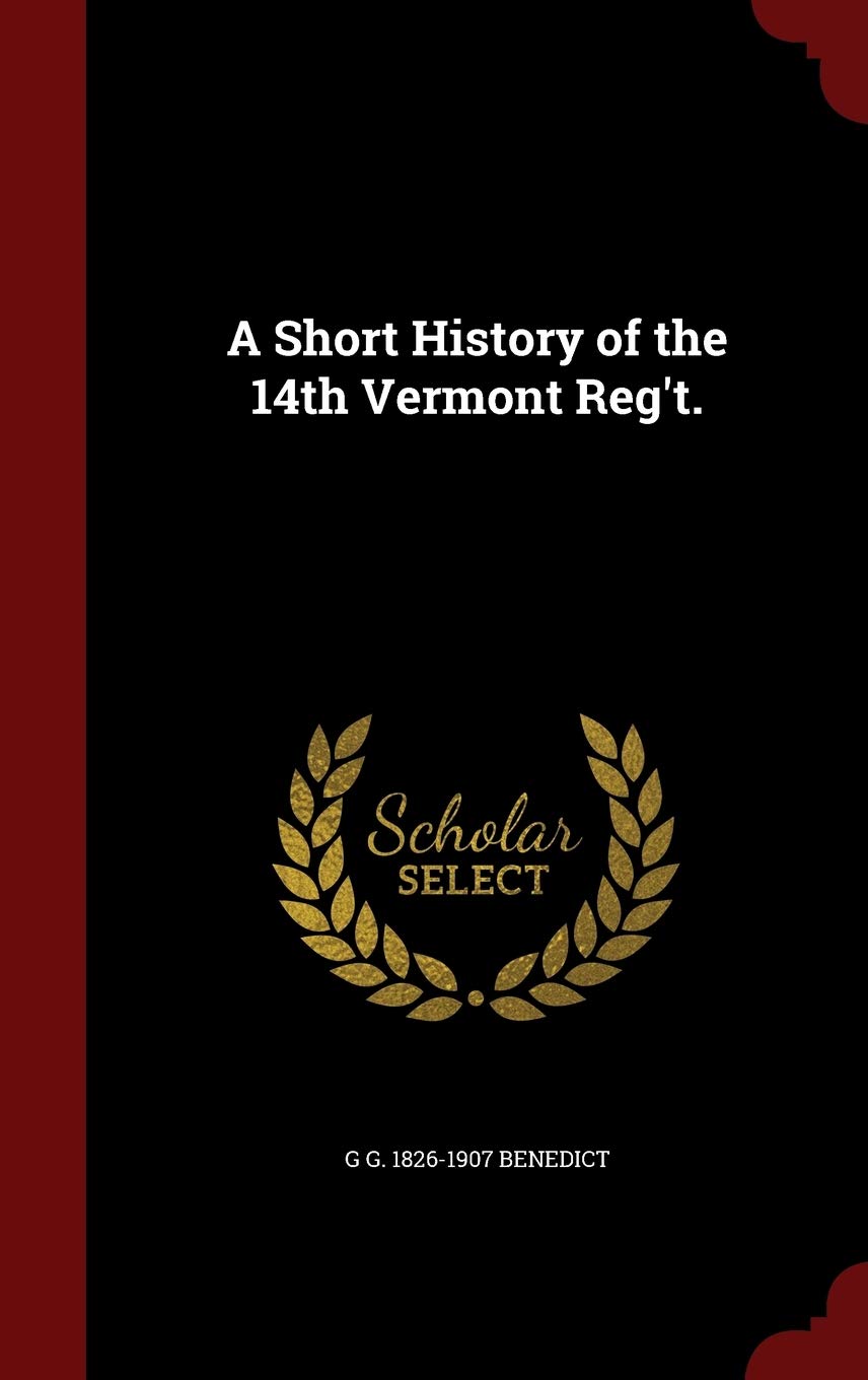 A Short History of the 14th Vermont Reg't. Politics & History