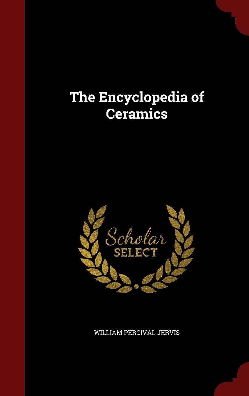 The Encyclopedia of Ceramics Hobbies & Crafts