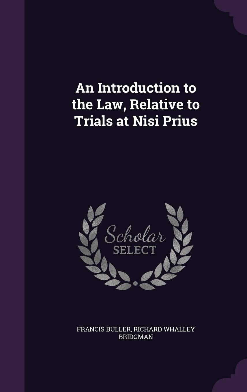 An Introduction to the Law, Relative to Trials at Nisi Prius Law