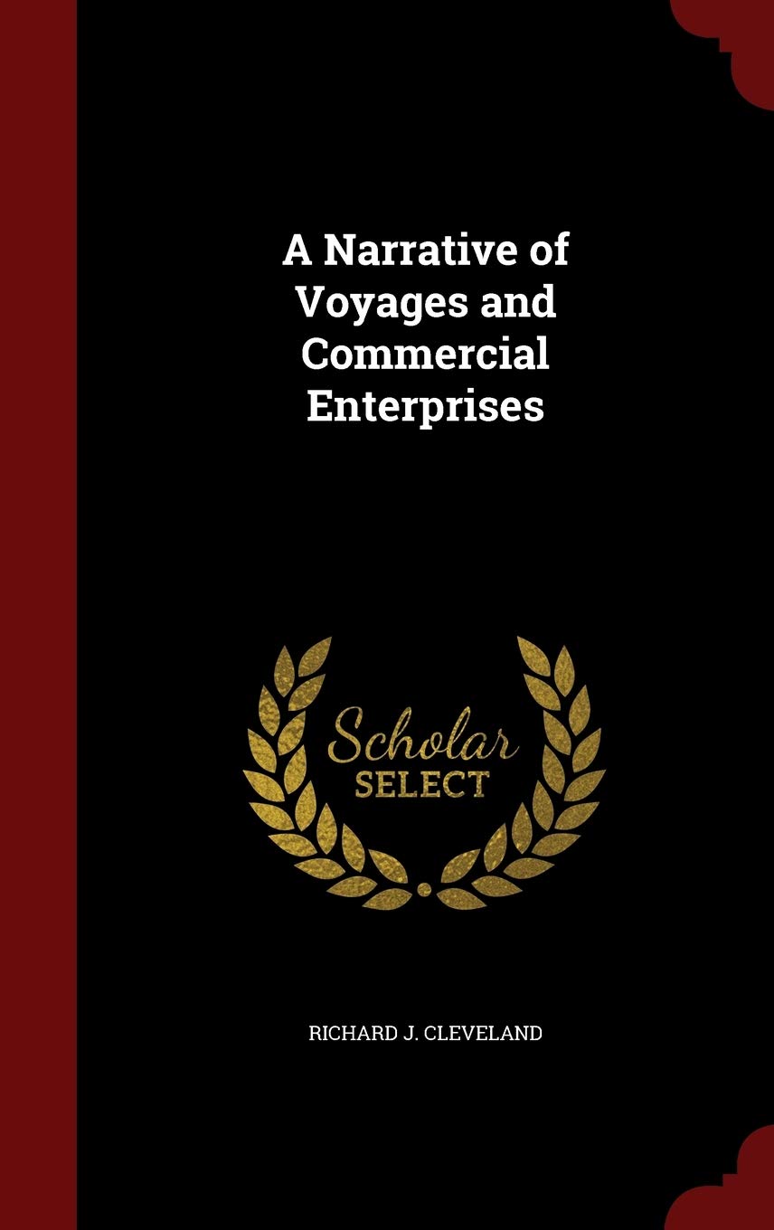 A Narrative of Voyages and Commercial Enterprises Politics & History