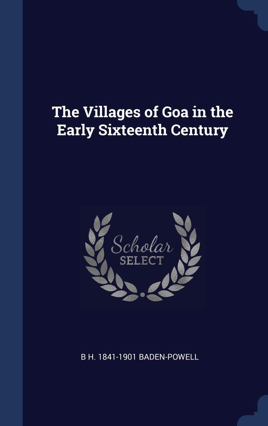 The Villages of Goa in the Early Sixteenth Century Politics & History