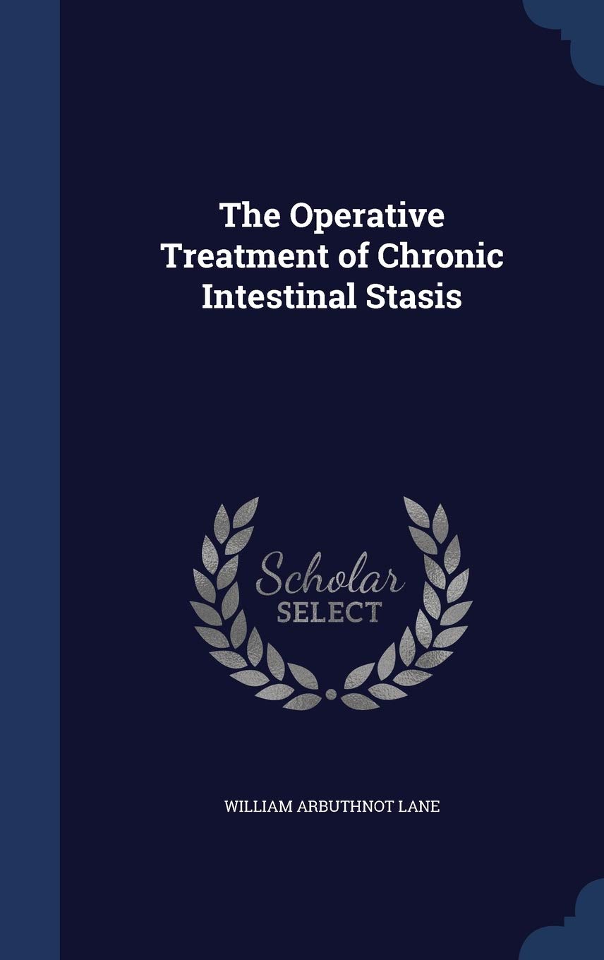 The Operative Treatment of Chronic Intestinal Stasis Medicine