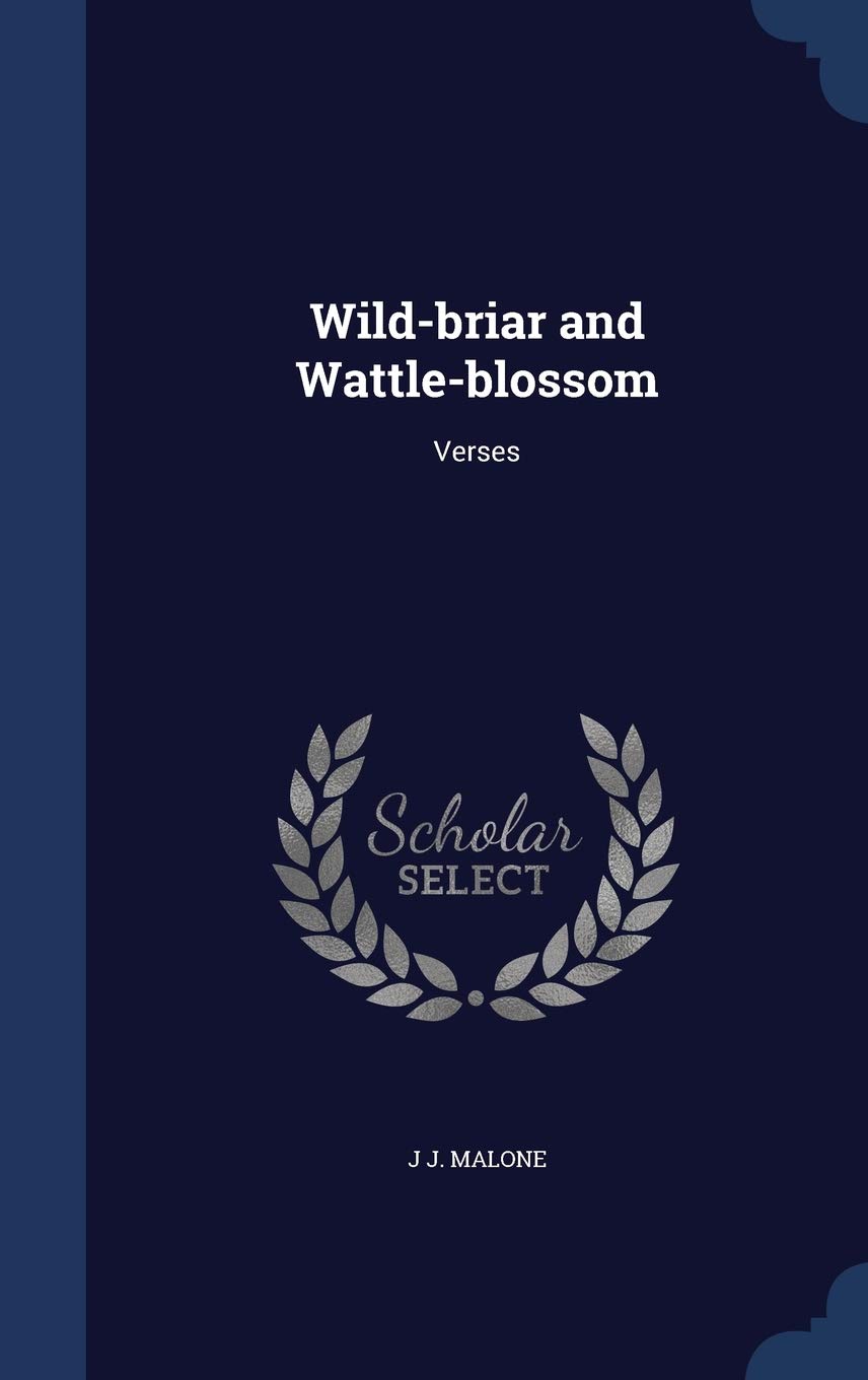 Wild-briar and Wattle-blossom: Verses Poetry