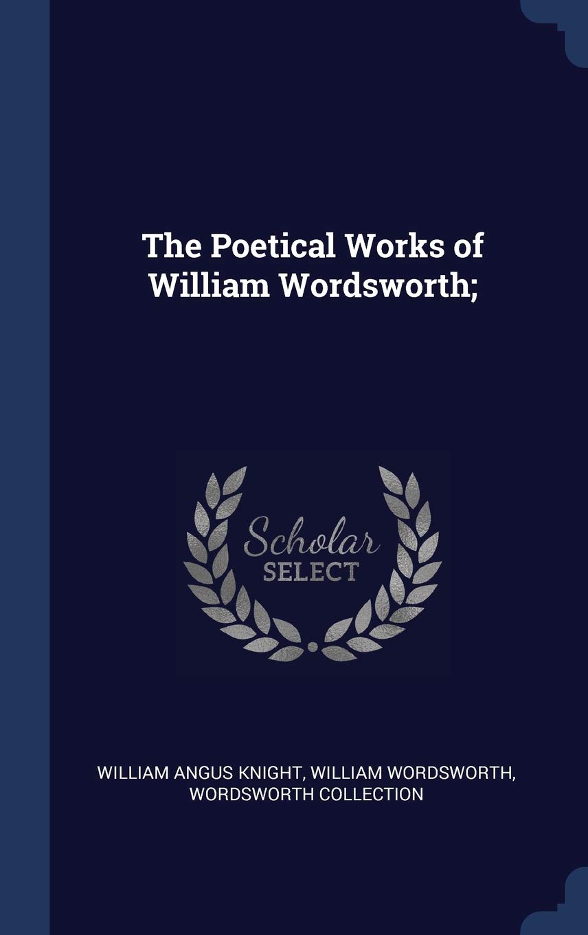 The Poetical Works of William Wordsworth; Politics & History