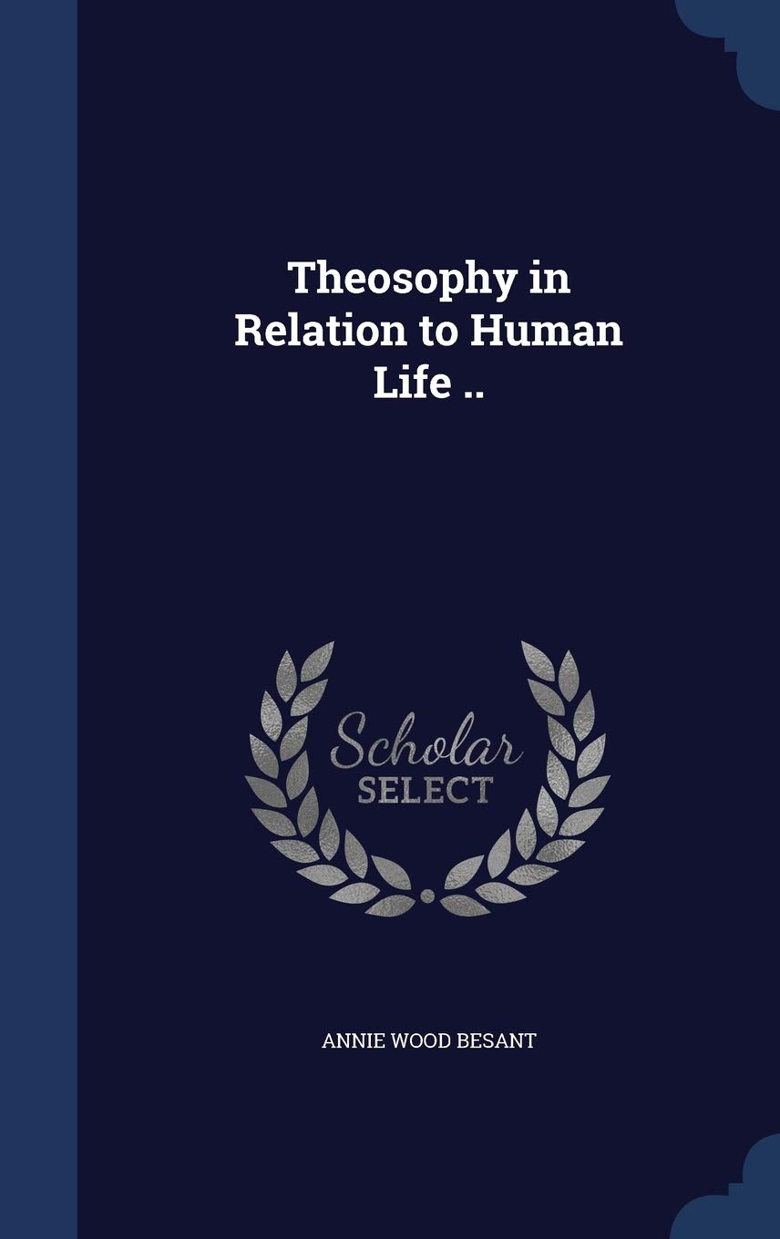 Theosophy in Relation to Human Life .. Politics & History
